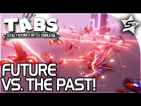 TABS - EPIC LARGE-SCALE BATTLES! - FUTURE VS THE PAST! - Totally Accurate Battle Simulator Gameplay