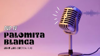 Juan Luis Guerra 4.40 - Palomita Blanca (En Vivo)