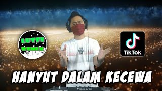 Download lagu DJ HANYUT DALAM KECEWA ( MAULANA WIJAYA ) REMIX FULLBASS mp3