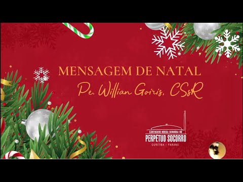 Mensagem de Natal - Padre Willian Goiris, CSsR