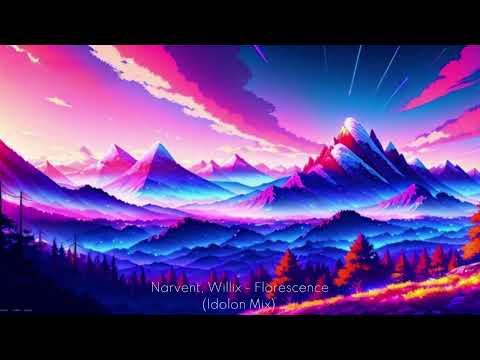 Narvent, Willix - Florescence (Idolon Mix)