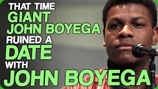 That Time Giant John Boyega Ruined a Date With John Boyega (Actors Who Were Pushed Too Hard)