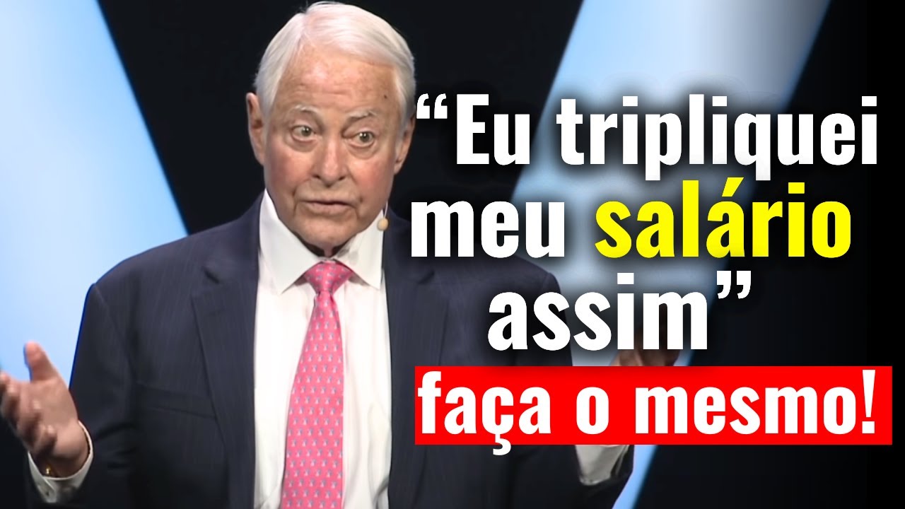 BILIONÁRIO ENSINA COMO TRIPLICAR SALÁRIO RÁPIDO - Brian Tracy