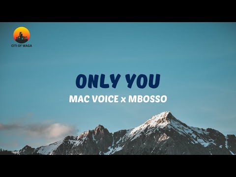 Macvoive ft Mbosso - Only You (Official Video Lyrics)