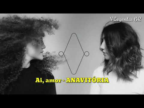 Ai, amor - ANAVITÓRIA (Letra/Legendado)