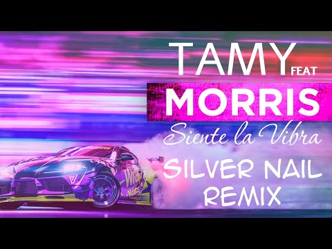 Tamy feat  Morris - Siente la vibra (Silver Nail Race Video edit)