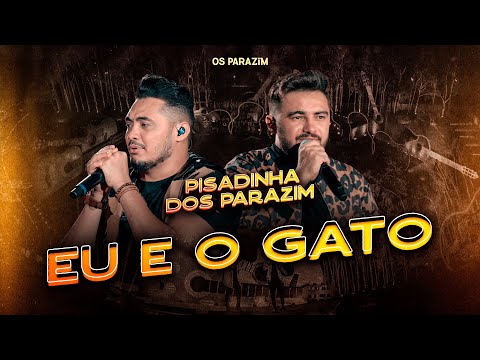 Eu E O Gato - Os Parazim