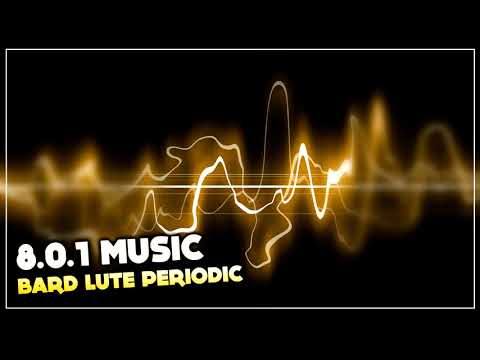 8.0.1 Music - Bard Lute Periodic | Battle for Azeroth Music
