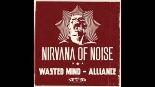 Wasted Mind - Alliance (Official Nirvana of Noise 2013 Anthem)