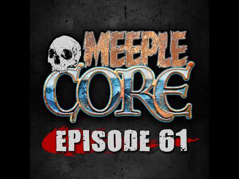 MeepleCore Podcast Episode 61 - Gaia, Tower of Madness, TIME Stories, live playthrough of Before ...