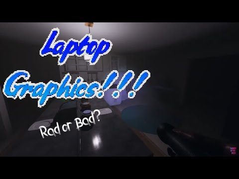 Phasmophobia, Old Gaming Laptop Graphics Test (860M) - Rad or Bad?