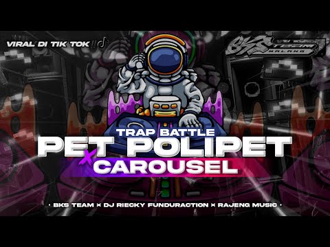 DJ TRAP BASS PET POLIPET X COROUSEL • RIECKY FUNDURACTION • RAJENG MUSIC