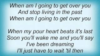 Leann Rimes - When Am I Gonna Get Over You Lyrics