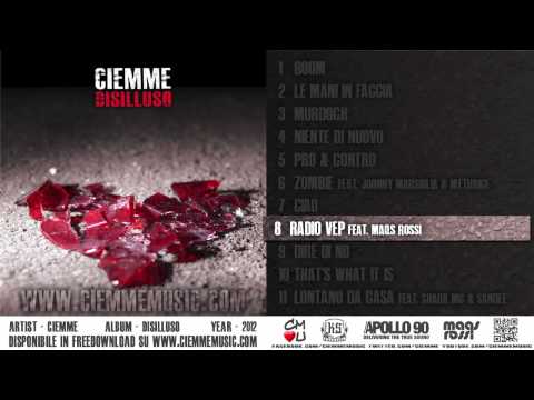 Ciemme - Radio VEP (feat. MaQs Rossi) - Disilluso (2012)