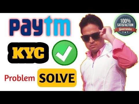 Paytm KYC Kaise kare 2018 | Big News Paytm KYC Problem SOLVE | Complete Paytm KYC in 1 Minute Trick