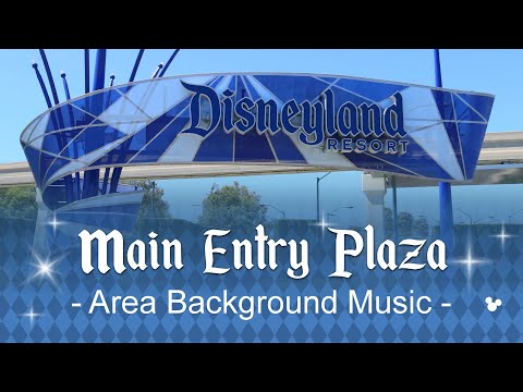 Main Entry Plaza - Area Background Music | at Disneyland Resort(Short Version)