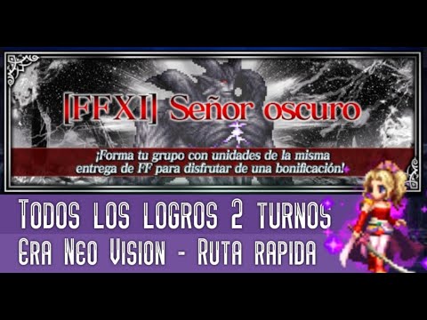 [FFBEGL] SBB SERIES SEÑOR OSCURO 2 TURNOS FAST WAY(TODOS LOS LOGROS)