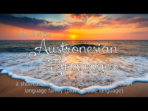 Sound of the Austronesian Languages (38 Languages + 1 Creole)