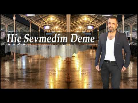 Hiç Sevedim Deme - Kerem Özdemir