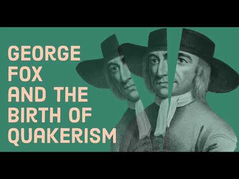 George Fox and the Birth of Quakerism
