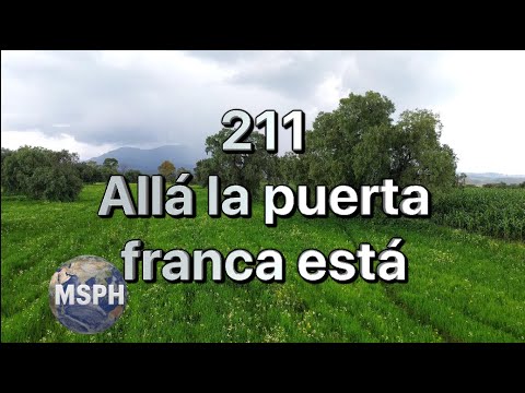 HA62 | Himno 211 | Allá la puerta franca está