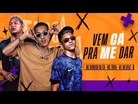 MC TRÓIA, RODRIGO DO CN E M1 NO BEAT - VEM CÁ PRA ME DAR BROTA AQUI - BREGA FUNK