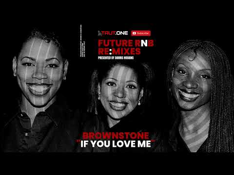 Future RnB Re:Mix | Brownstone | If You Love Me