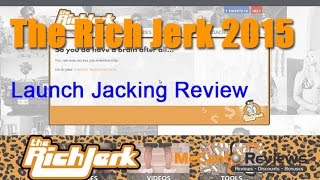 The Rich Jerk 2015 - Launch Jacking Review