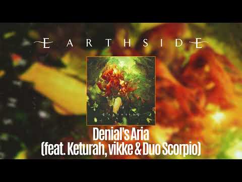 Earthside - 07 Denial's Aria (feat. Keturah, vikke & Duo Scorpio)