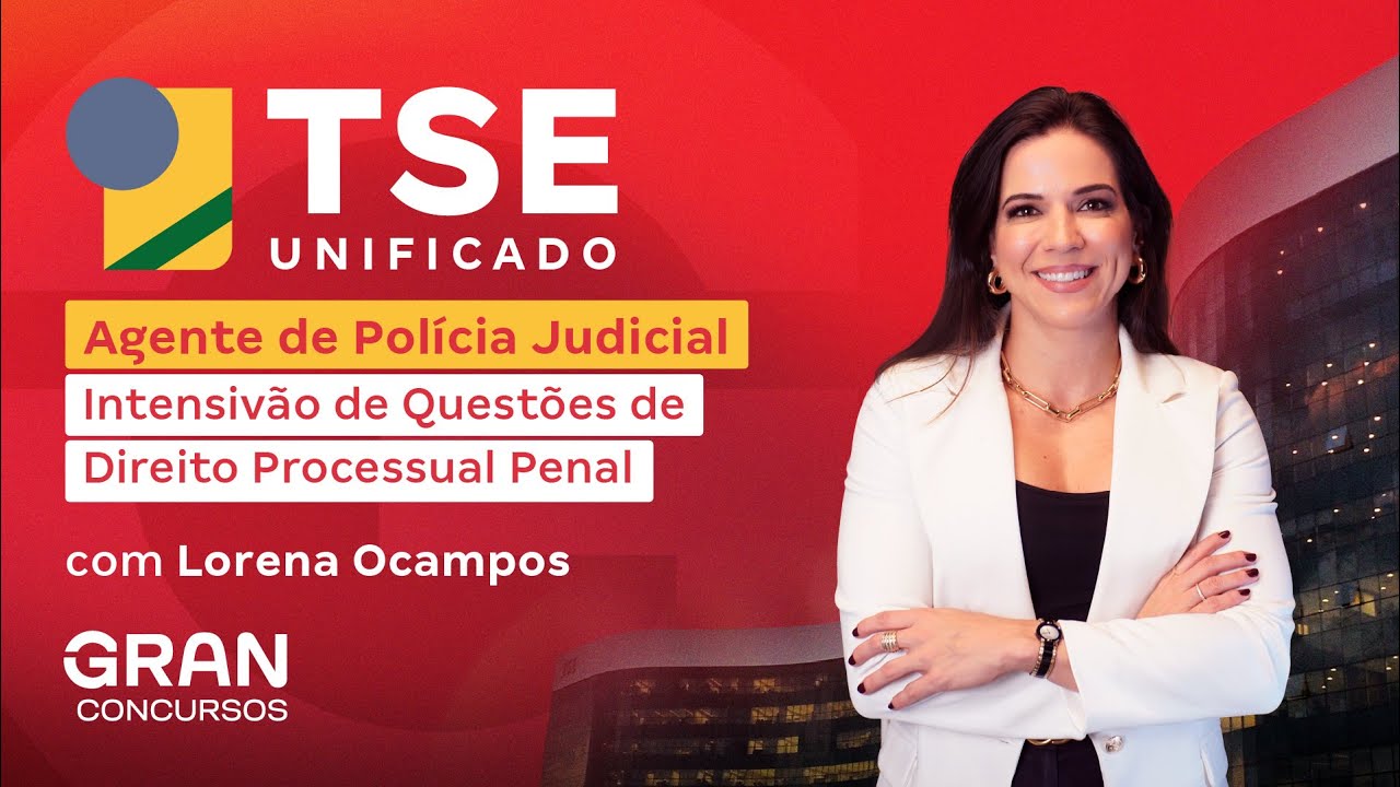 Concurso TSE Unificado Agente de Polícia Judicial: Intensivão de Direito Processual Penal