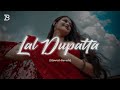 Lal Dupatta Lo-Fi | Slowed+Reverb Remix Hindi Song | Babuz Lofi