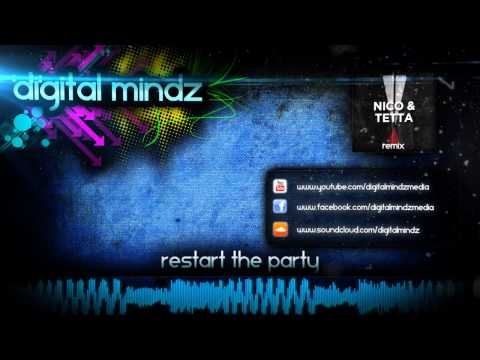 Nico & Tetta - Restart The Party (Digital Mindz & Riiho Remix)