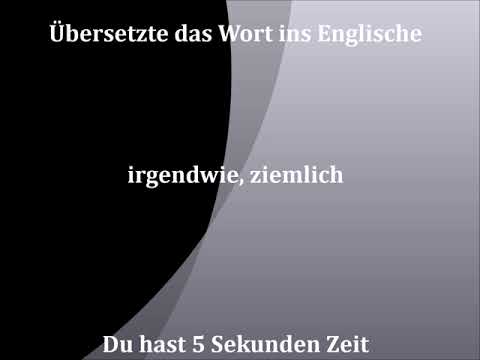 irgendwie, ziemlich | deutsch - englisch