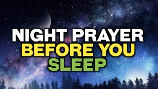 🛑God Believe| Night Prayer Before You Sleep