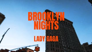 Lady Gaga - Brooklyn Nights (Mixed) Music Video