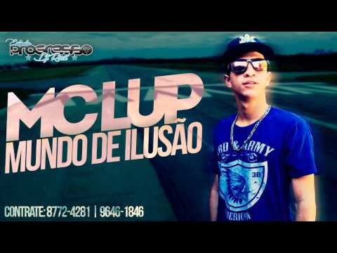 MC LUP - MUNDO DE ILUSÃO - DJ RUST - LANÇAMENTO 2014