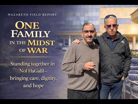 One Family in the Midst of War: <br>Standing Together with Nof HaGalil