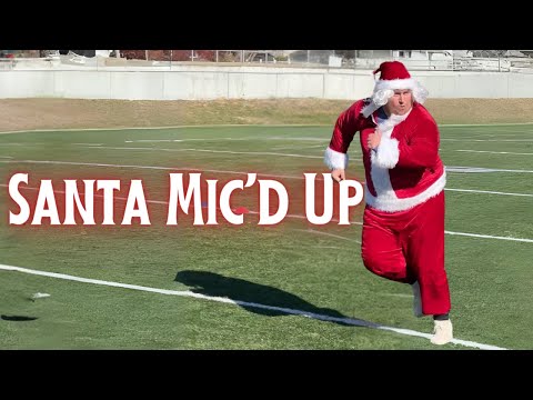 Santa Mic'd Up: Training for Christmas