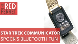 Star Trek Bluetooth Communicator - Beam Me Up Man, I&#39;m Done [Review]