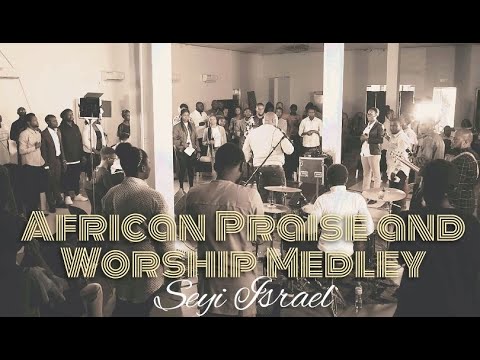 SPONTANEOUS AFRICAN PRAISE & WORSHIP - Seyi Israel
