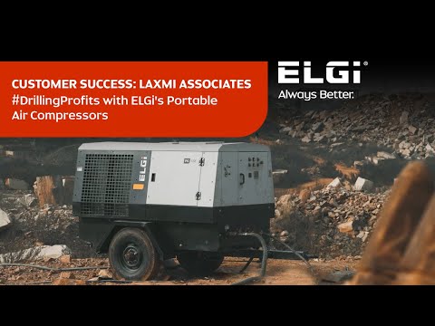 ELGi | Customer Success: Laxmi Associates #DrillingProfits with ELGi's Portable Air Compressors