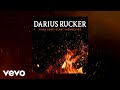 Darius Rucker Fires Don T Start Themselves Official Audio