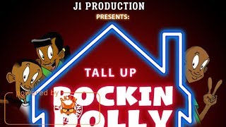 Tall Up - Rocking Dolly [Dolly House Riddim] April 2018