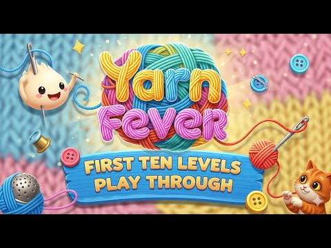 Yarn Fever! - Unravel Puzzle Android Mobile Game - Play Through and Review For Levels 1-10