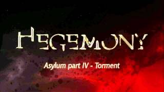 Hegemony - Asylum IV Torment