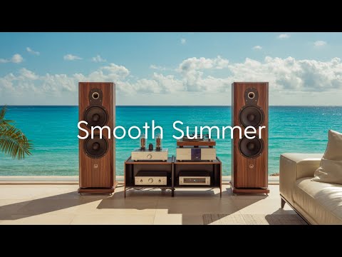 Smooth Summer | Relaxing Sounds to Beat the Heat