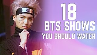 18 BTS Shows You Should Watch Links+ English Subti