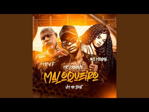 Maloqueiro (feat. MC Moana, MC KF & VM NO BEAT)