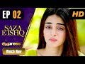 Pakistani Drama | Saza e Ishq - Episode 2 | Express TV Dramas | Azfar, Hamayun, Anmol