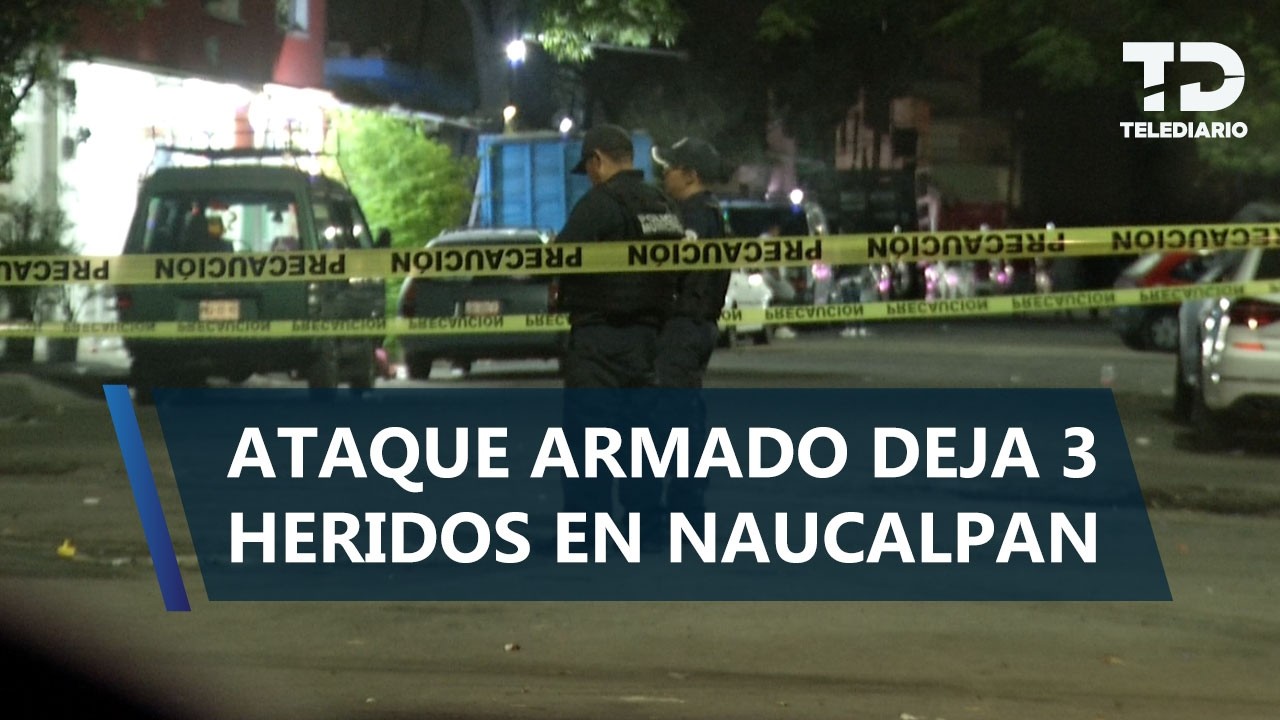 Ataque armado en puesto de bebidas de Naucalpan deja 3 personas heridas; agresores huyeron en moto
